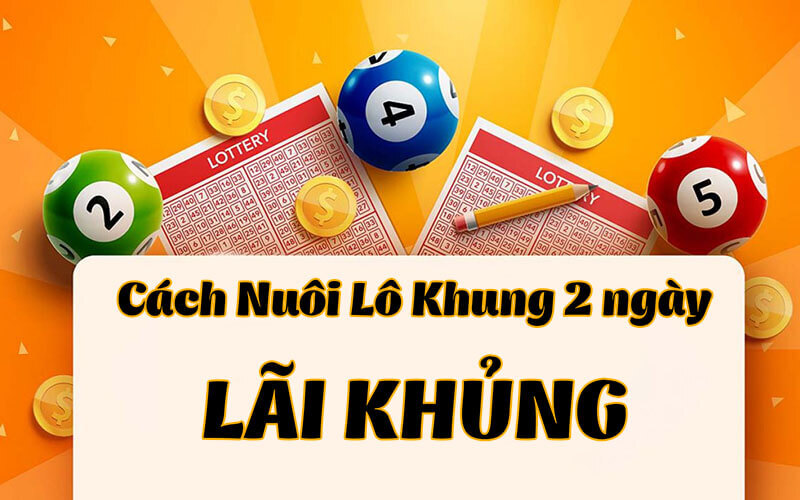 Kinh nghiệm chơi bạch thủ lô nuôi khung 2 ngày dựa vào bạc nhớ siêu chuẩn