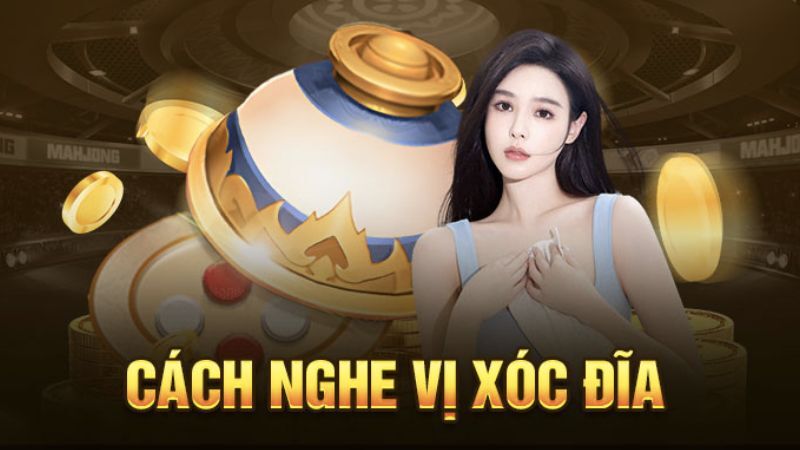 Điểm qua những cách nghe vị xóc đĩa thắng toàn tập