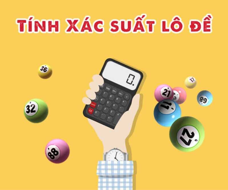 Điểm qua cách tính xác suất lô đề trúng ngay lần cược đầu tiên