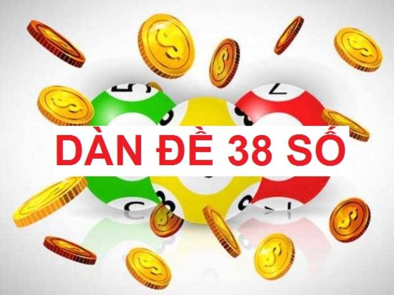 Lợi ích mang lại khi hiểu rõ dàn đề 38 số là gì