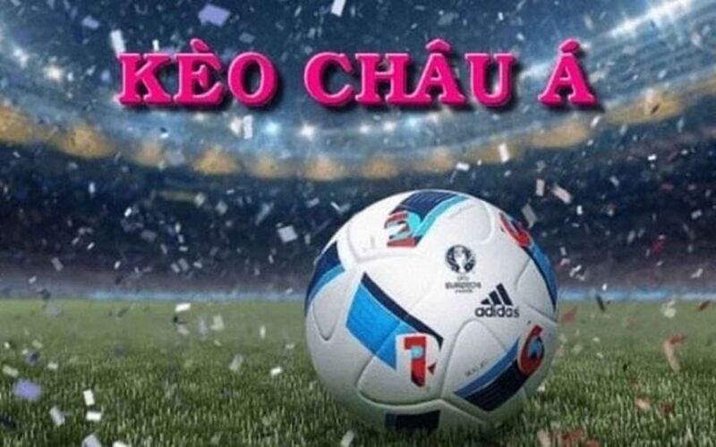 Kèo cược Châu Á