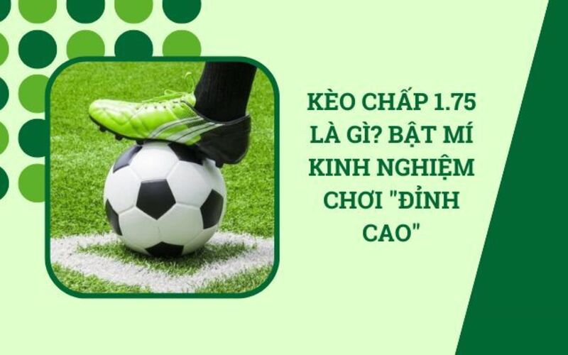 Kèo chấp 1.75